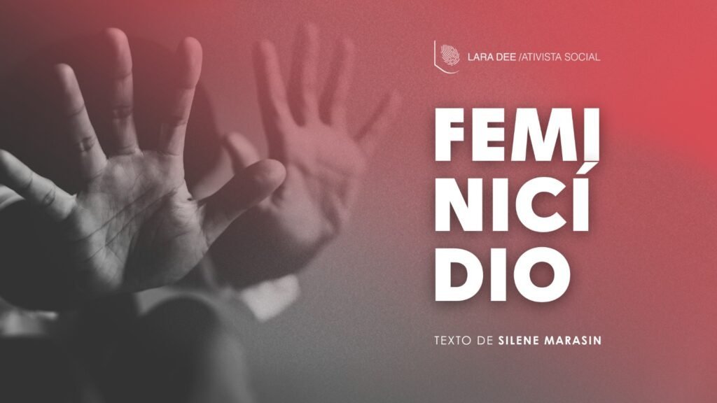 Feminicídio: quando a sociedade falha na educação e no respeito às mulheres